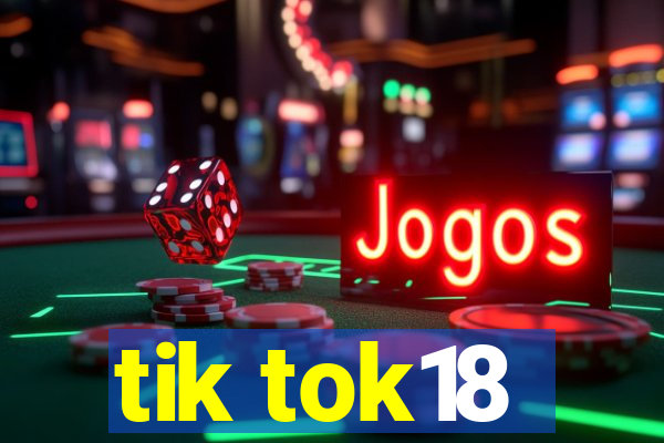 tik tok18